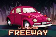 Lazy Bones Freeway