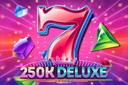 250k Deluxe