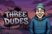 The 3 Dudes