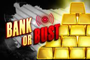 Bank or Bust