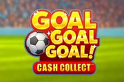Goal Goal Goal: Cash Collect