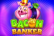 Bacon Banker
