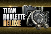 Titan roulette deluxe