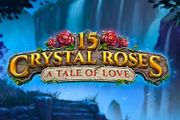15 Crystal Roses: A Tale of Love