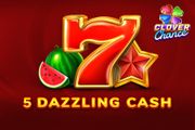 5 Dazzling Cash