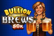 Bullion Brews 50K