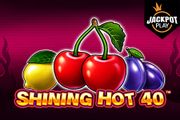 Shining Hot 40 Jackpot Play