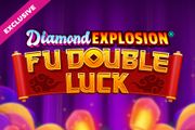 Fu Double Luck Diamond Explosion